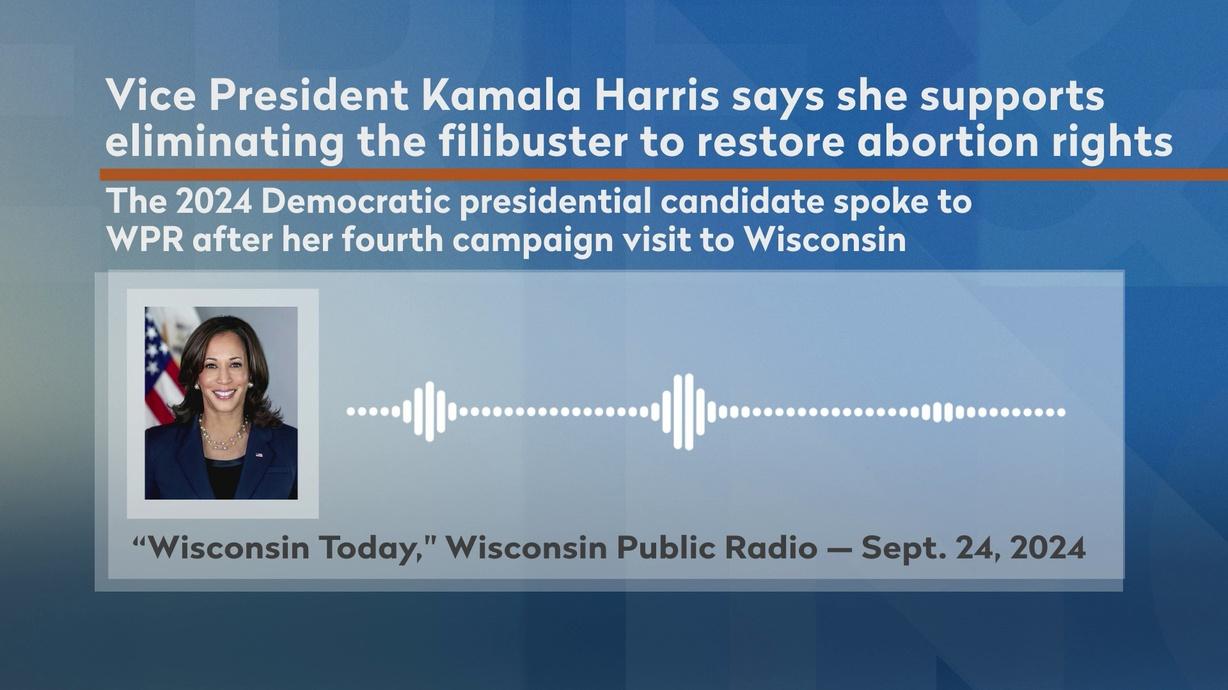 WPR's 'Wisconsin Today': Harris says she supports eliminating the f...